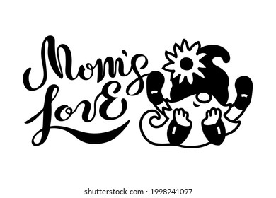 Mom's Love hand drawn lettering and adorable gnome on white background. Vector illustration.