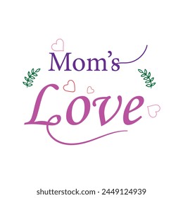 Mom's Love text isolated on white background. Calligraphy for girl, boy clothes, baby shop. Hand drawn lettering Mom's Love as logo, badge, icon, sticker. Vector illustration. Eps file 143.