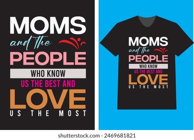 Moms t shirt design, by vector