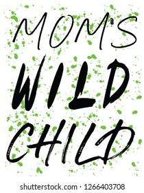 Mom's wild child graphic design for tshirt print design, posters, banners