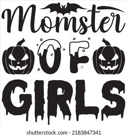 MOMSTER of girls, Svg t-shirt design and vector file.