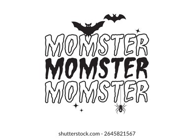 Momster t shirt, Retro Halloween, Horror t shirt  design bundle, Retro happy halloween vector, pumpkin, witch, spooky, ghost, funny halloween t-shirt quotes, Cut File Cricut, silhouette