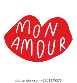 Mon amour. Red lips. French language. It's mean my love. Vector illustration on white background.