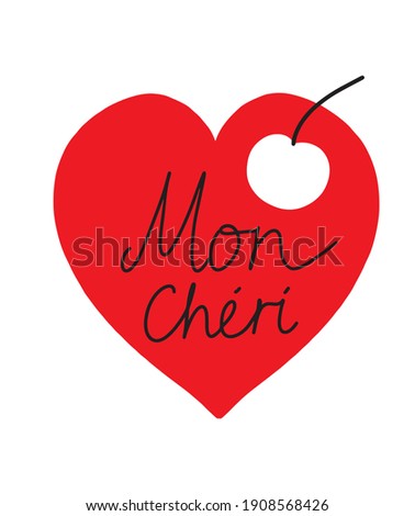 Mon Cheri - My Darling. Cute Valentine's Day Vector Card. Red Heart with White Cherri isolated on a White Background. Romantic Illustration for Valentines.