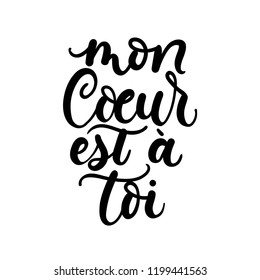 "mon coeur est a toi" french lettering means "my heart belongs to you" in english. Inspirational love poster.