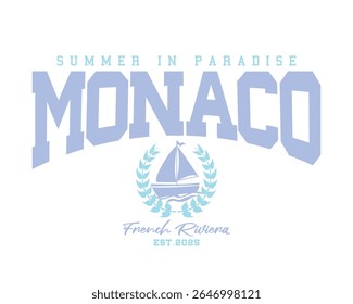 Monaco, French Riviera, vintage quote slogan text. Vector illustration design for fashion graphics, t shirt prints, posters, slogan tees, stickers, frames.