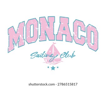 Monaco quote slogan text. Sailing, boat, yacht, sailboat, marine, ocean concept. Vector illustration design.
