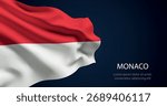 Monaco realistic flag waving with smooth silk texture and dramatic lighting