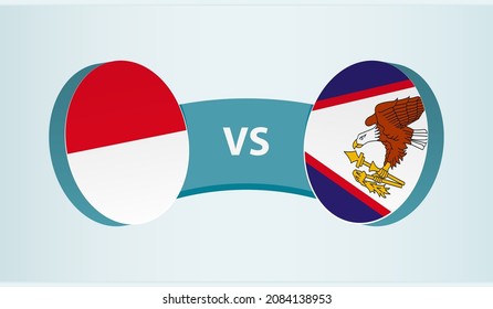 Monaco versus American Samoa, team sports competition concept. Round flag of countries.