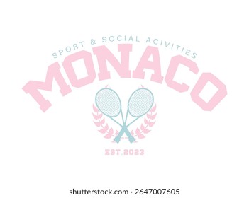 Monaco vintage quote slogan typography. Tennis concept emblem. Vector illustration design for fashion graphics, t shirt prints, posters, slogan tees, stickers, frames.