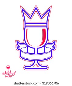 Monarch wineglass with decorative crown and simple ribbon, royal theme vector symbol isolated on white background. Elegant goblet of wine, can be used in advertising and graphic design.