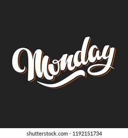 Monday. 1 of 7 days of the week.
Hand Drawn Lettering Style on dark background. Brush calligraphy for invitation and greeting card, t-shirt, prints and posters