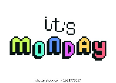 It's monday, 8 bit pixel art 3d font print isolated on white background. Old school vintage retro slot machine/video game graphics. Weekday planner, calendar, card, poster, banner, sticker typography.