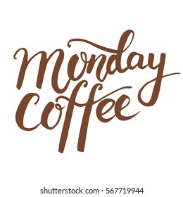Monday coffee. Morning with coffee, vector art for banner, poster, card. Handwritten monday motivation. type art. Weekend over