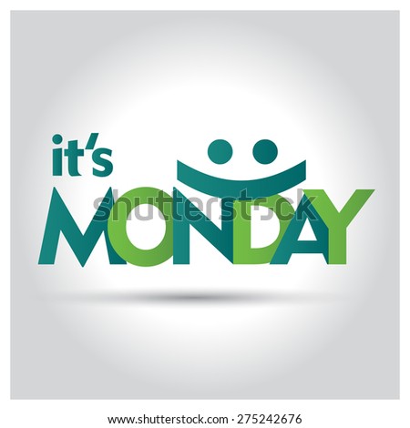 Its Monday. Creative Green Typography with smiley face. Vector Typography background.