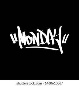 Monday. Day of the week. Graffiti font letters on black background.