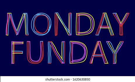 Monday Funday. Isolate doodle lettering inscription. Multicolored curved lines like from a felt-tip pen or pensil. Monday Funday for banner, flyer, cards and prints on clothing. Stock vector image.