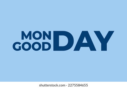 monday good day simple clean typography