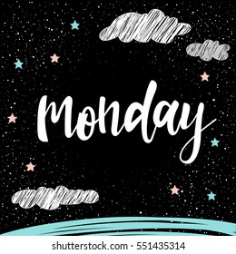 Monday. Handwritten lettering for card, invitation, t-shirt, poster, banner, placard, diary, album, calendar, sketch book cover. Hand drawn monday quote isolated on hand made doodle background. 