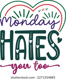 Monday hates you too SVG