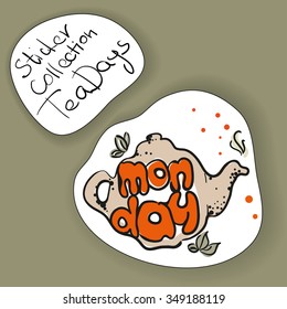 Monday.  Illustration with weekday name and tea board. Sticker design for your menu, card, etc