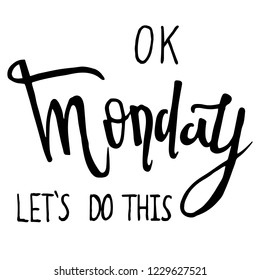 Monday lettering text ok lets do this vecot art