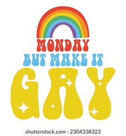 Lunes pero hazlo gay