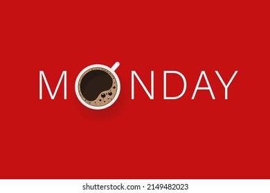 Monday morning with cup coffee on red background. Vector illustration.