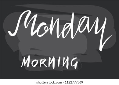 Monday morning handwritten lettering, vector illustration EPS 10. 