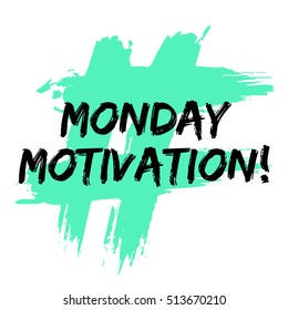 Monday Motivation! (Brush Lettering Vector Illustration Design)