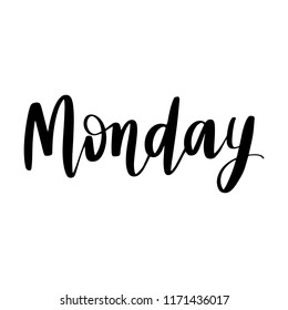 Monday - Vector hand drawn lettering phrase. Modern brush calligraphy for blogs and social media. Motivation and inspiration quotes for photo overlays, greeting cards, posters, planners, note books