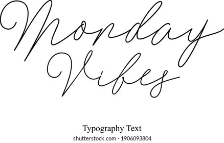 Monday Vibes Handwritten Font Typography Text Positive Quote on White Background
