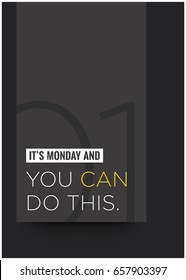 It's Monday and You Can Do This Motivation Quote Poster Design