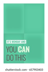 It's Monday and You Can Do This Motivation Quote Poster Design