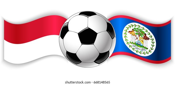 Monegasque and Belizean wavy flags with football ball. Monaco combined with Belize isolated on white. Football match or international sport competition concept.