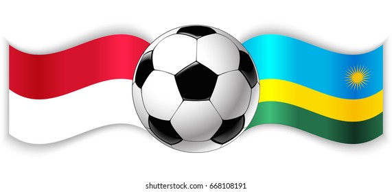 Monegasque and Rwandan wavy flags with football ball. Monaco combined with Rwanda isolated on white. Football match or international sport competition concept.