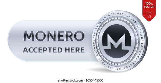 Monero accepted sign emblem. 3D isometric Physical coin with frame and text Accepted Here. Cryptocurrency. Silver coin with Monero symbol isolated on white background. Stock vector illustration.