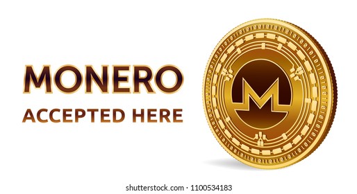 Monero. Accepted sign emblem. Crypto currency. Golden coin with Monero symbol isolated on white background. 3D isometric Physical coin with text Accepted Here. Stock vector illustration.