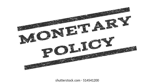 Monetary Policy watermark stamp. Text caption between parallel lines with grunge design style. Rubber seal stamp with scratched texture. Vector gray color ink imprint on a white background.