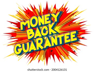 Money Back Guarantee - Comic book words on abstract background. Money related service, shopping and finance, money return, saving and earning.