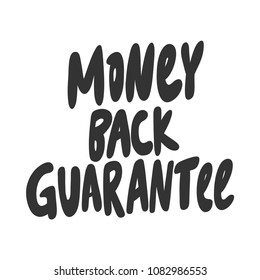 Money back guarantee. Sticker for social media content. Vector hand drawn illustration design. Bubble pop art comic style poster, t shirt print, post card, video blog cover