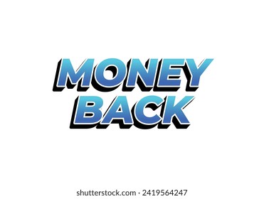 Money back. Text effect design in eye catching color. 3D effect