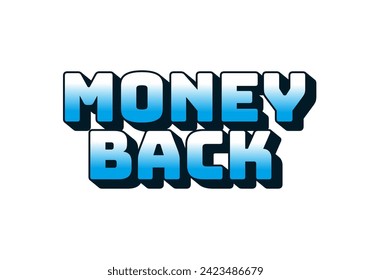 Money back. Text effect design in eye catching color. 3D effect