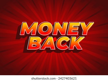 Money back. Text effect design in eye catching color. 3D effect