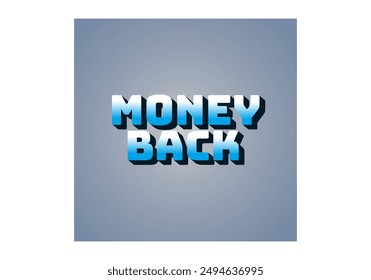 Money back. Text effect design in eye catching color. 3D effect