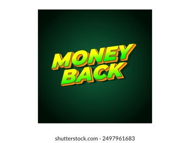 Money back. Text effect design in eye catching color. 3D effect