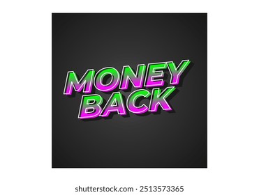 Money back. Text effect design in eye catching color. 3D effect