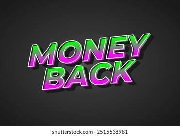 Money back. Text effect design in eye catching color. 3D effect