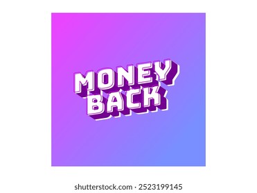 Money back. Text effect design in eye catching color. 3D effect