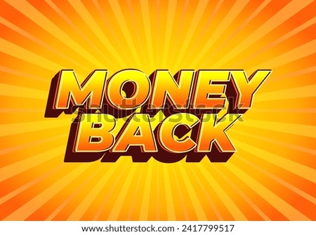 Money back. Text effect design in eye catching color. 3D effect